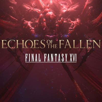 FINAL FANTASY XVI "Отголоски" Павших