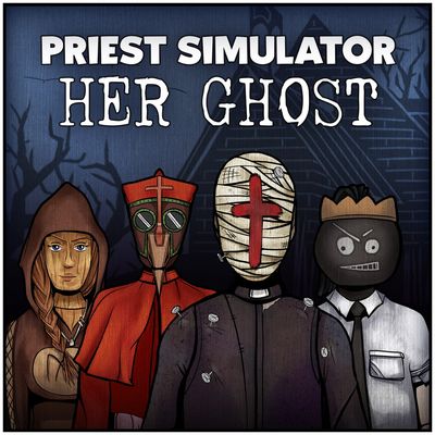 Priest Simulator: Her Ghost DLC