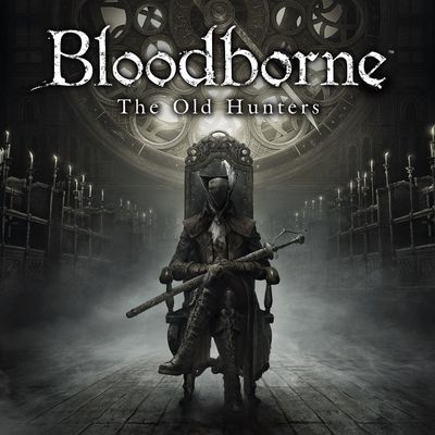 Bloodborne™: Порождение крови — The Old Hunters