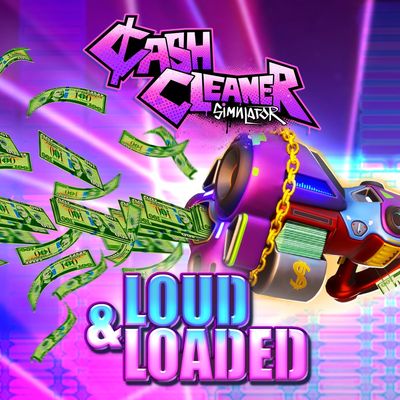 Cash Cleaner Simulator - LOUD & LOADED