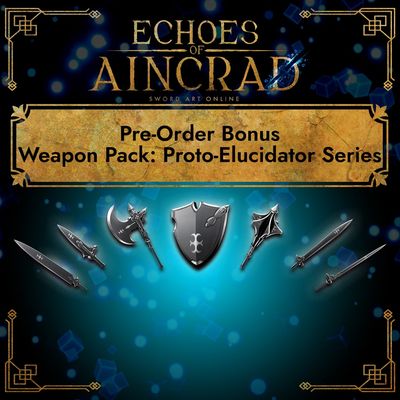Echoes of Aincrad - Weapon Pack: Proto-Elucidator Series