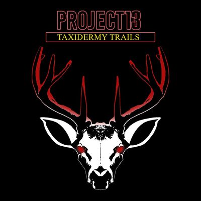 Project 13: Taxidermy Trails